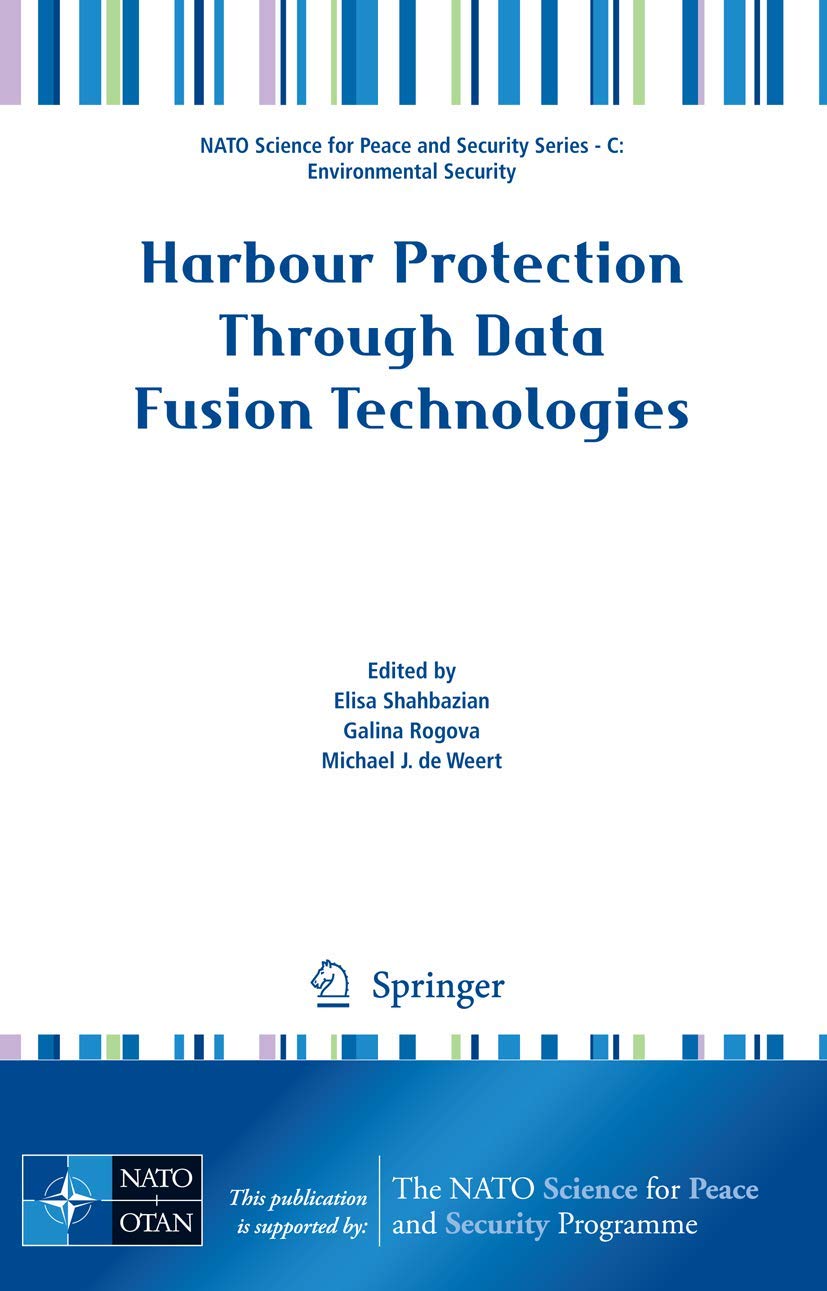 Buy Harbour Protection Through Data Fusion Technologies (NATO Science for Peace and Security Series C: Environmental Security) — BookShops.in