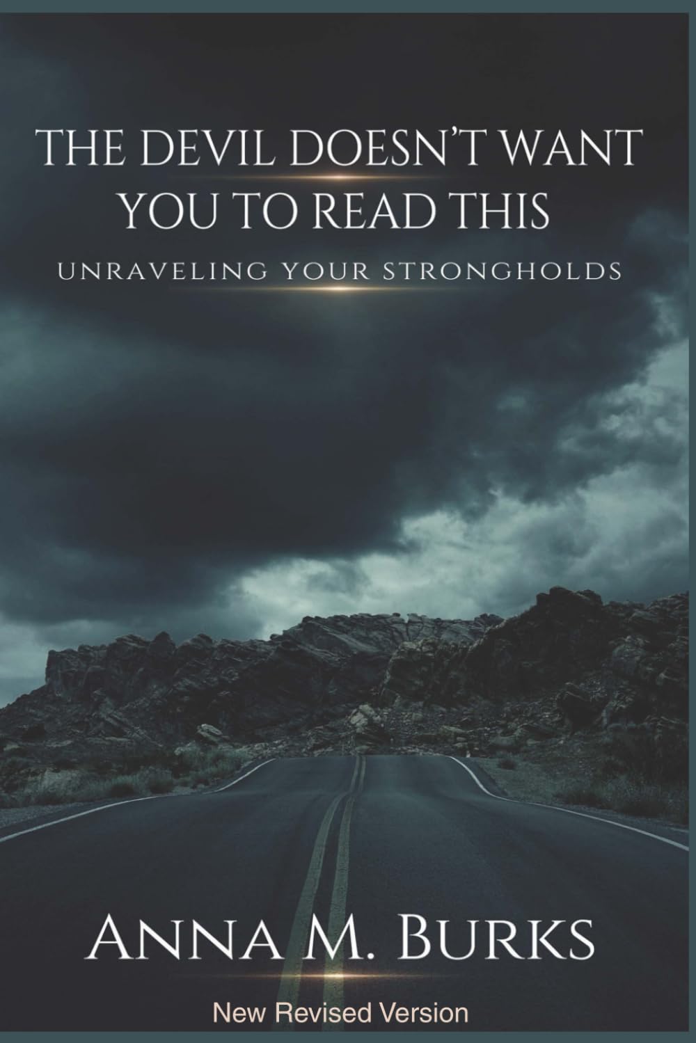 The Devil Doesn't Want You To Read This: New Revised Version