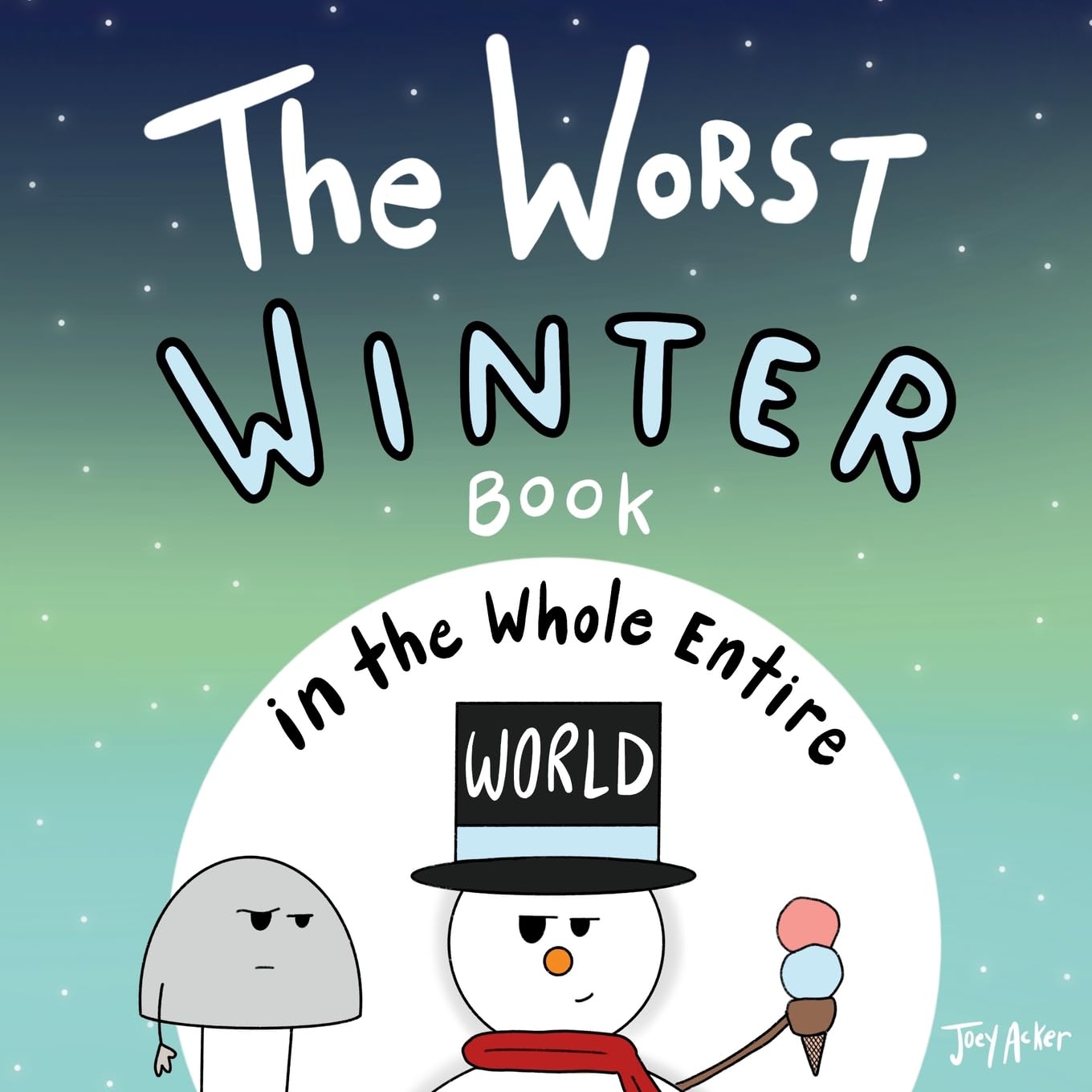 The Worst Winter Book in the Whole Entire World (Worst World Works™)