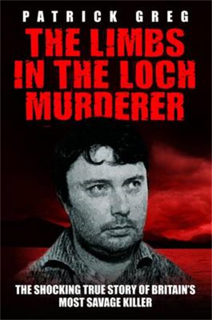 The Limbs in the Loch Murder,Patrick Greg