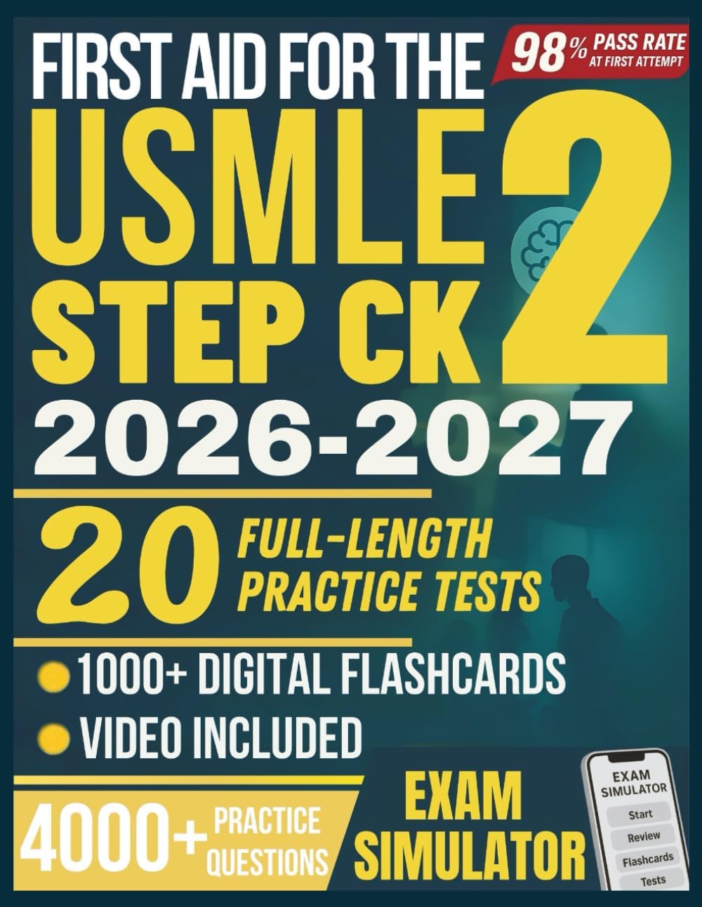 FIRST AID FOR THE USMLE STEP 2 CK STUDY GUIDE 2026-2027: 20 Full-Length Practice Tests, 4,000+ Practice Questions, Exam Simulator, Video Tutorials & Flashcards for Board Success