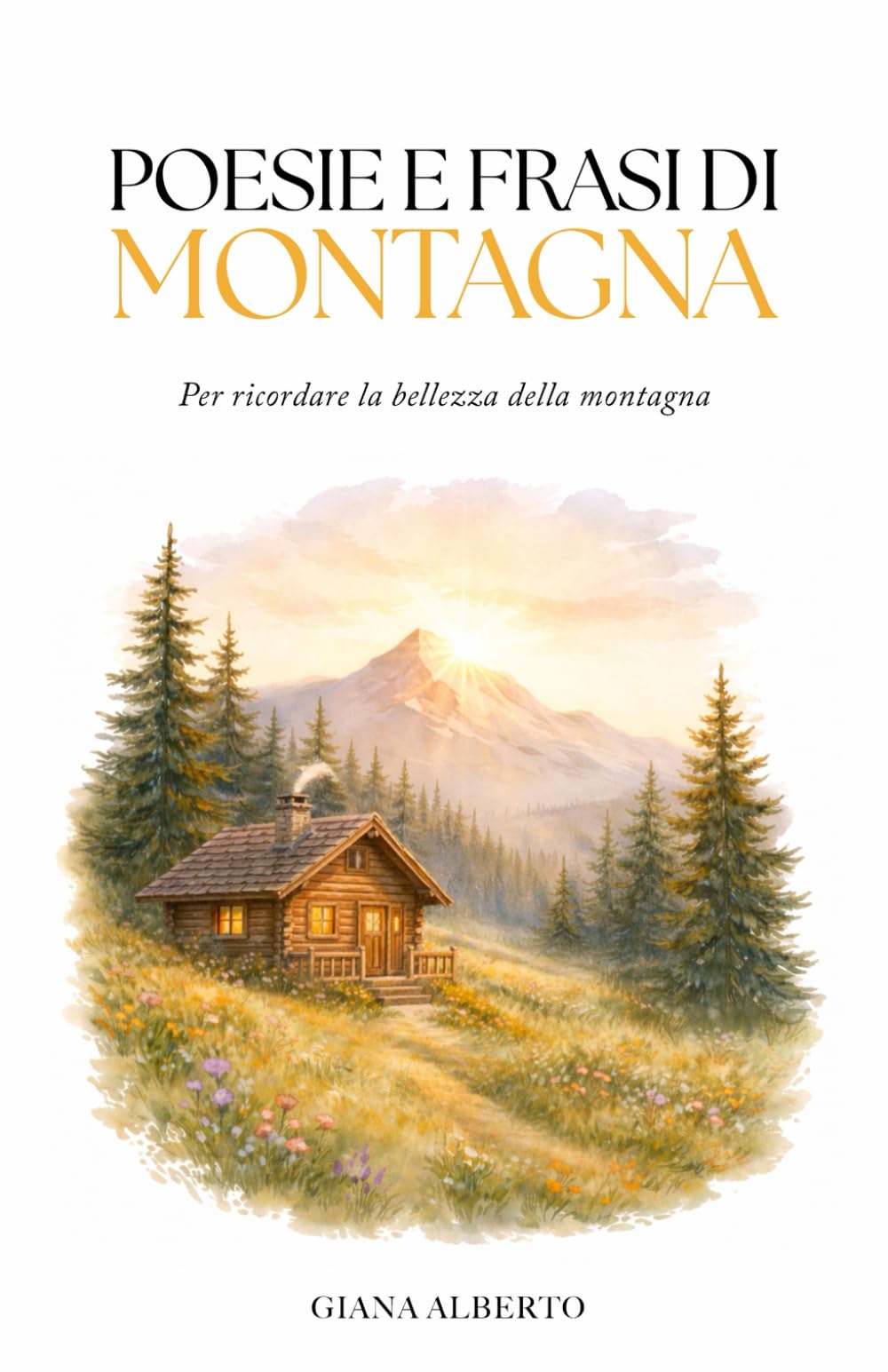 POESIE E FRASI DI MONTAGNA: Per ricordare la bellezza della montagna