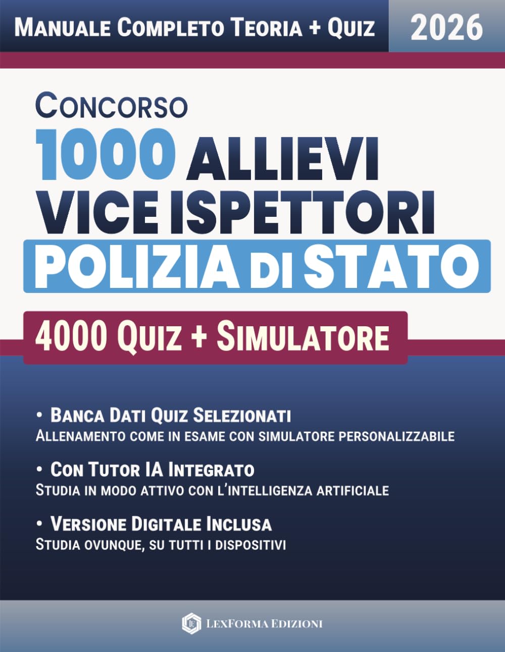 Concorso Allievi Vice Ispettori Polizia di Stato: Preparazione Mirata per Tutte le Prove con Quiz, Simulatore Personalizzabile e Tutor IA
