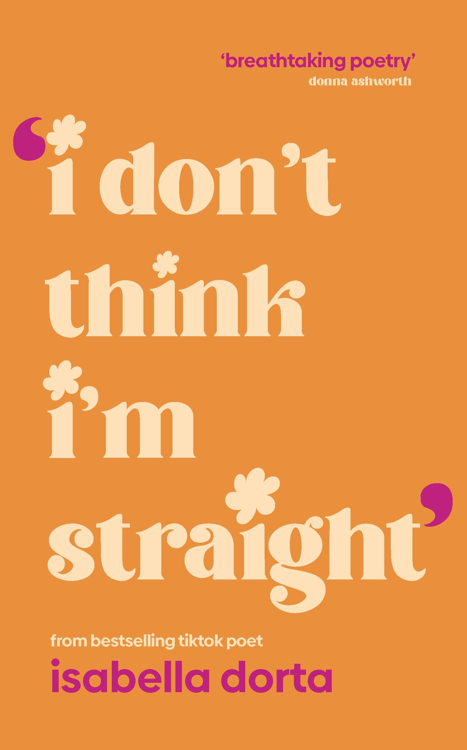 I don't Think I'm Straight by Isabella Dorta (Paperback Book)