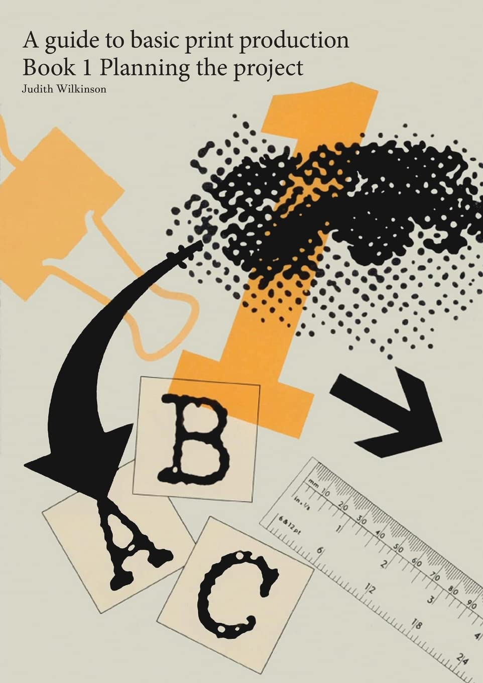 Planning the Project: 1 (Guides to Basic Print Production)