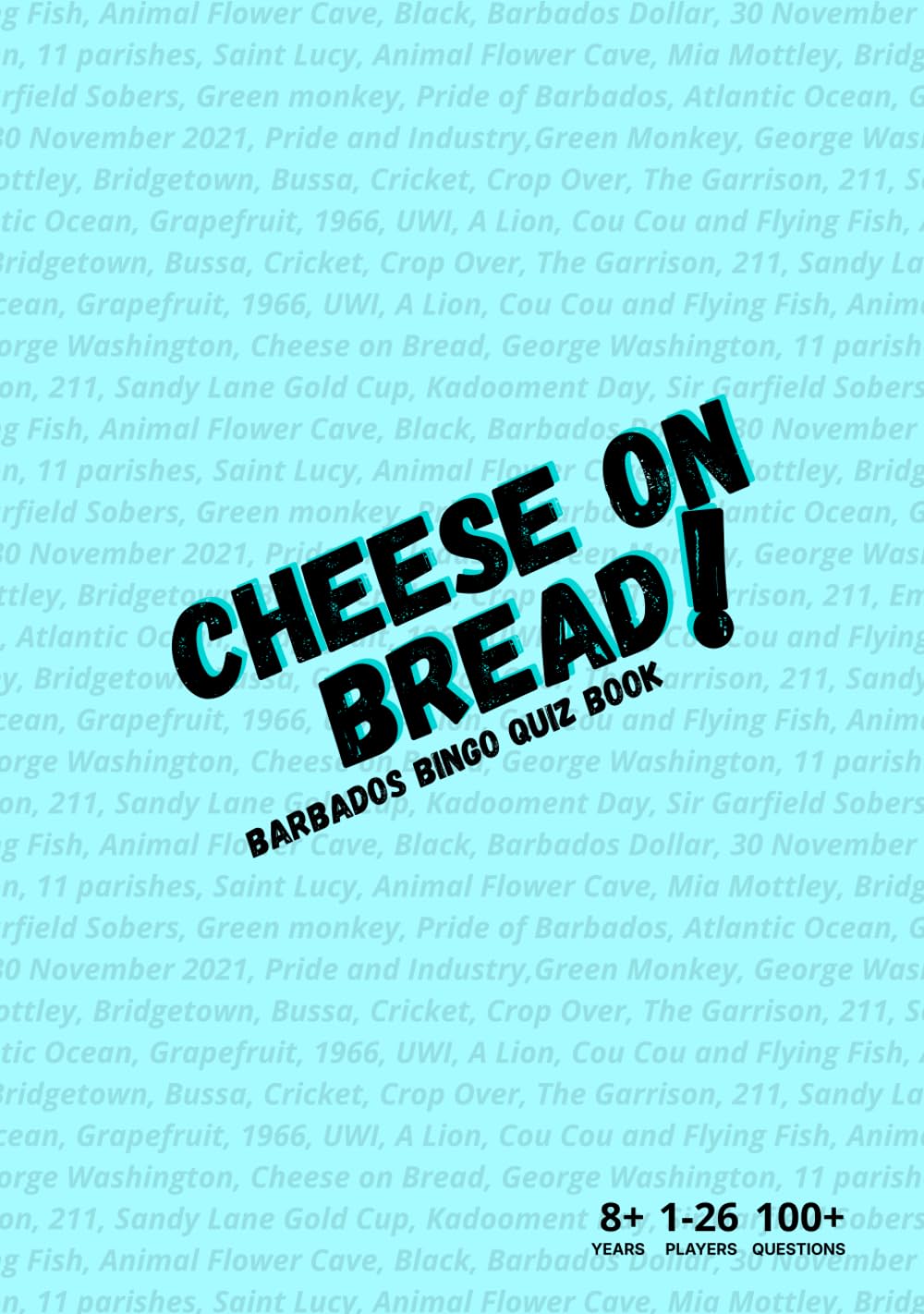 Cheese on Bread: Barbados Bingo Quiz Book (Caribbean Quiz Books)