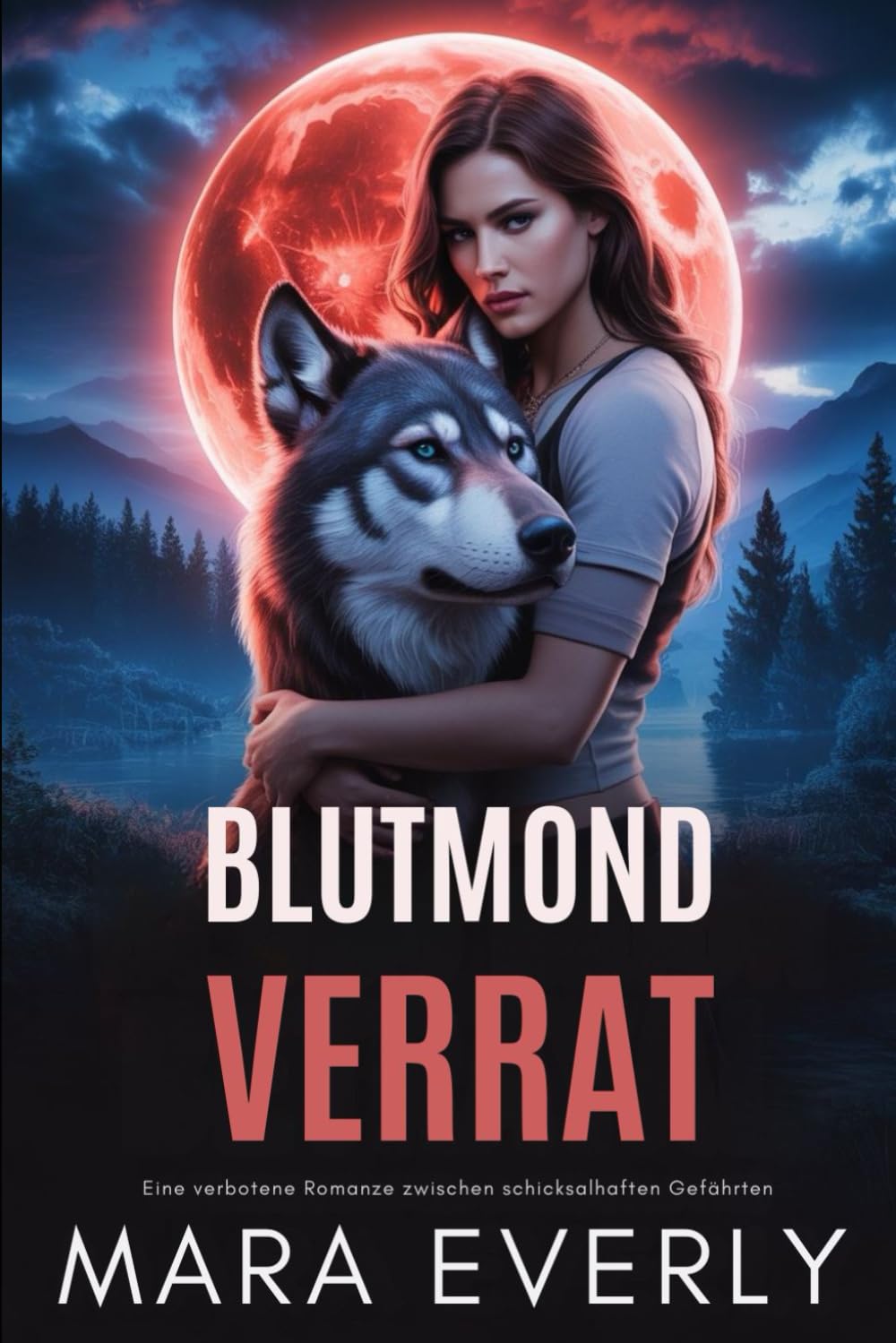 Blutmond-Verrat: Eine verbotene Romanze zwischen schicksalhaften Gefährten