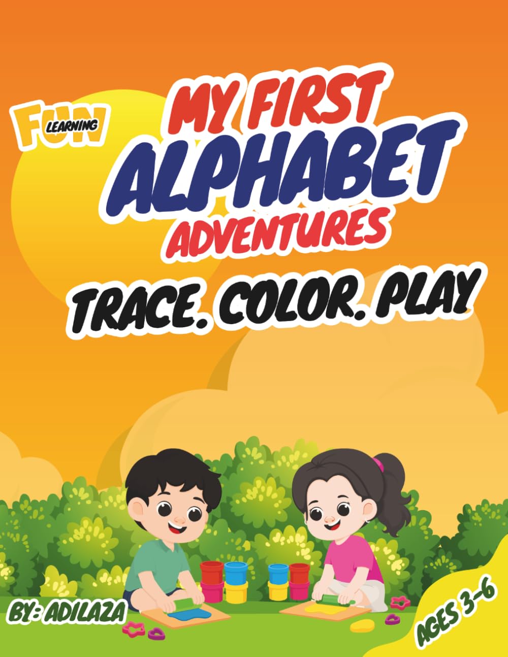 MY FIRST ALPHABET ADVENTURE: Trace. Color. Play
