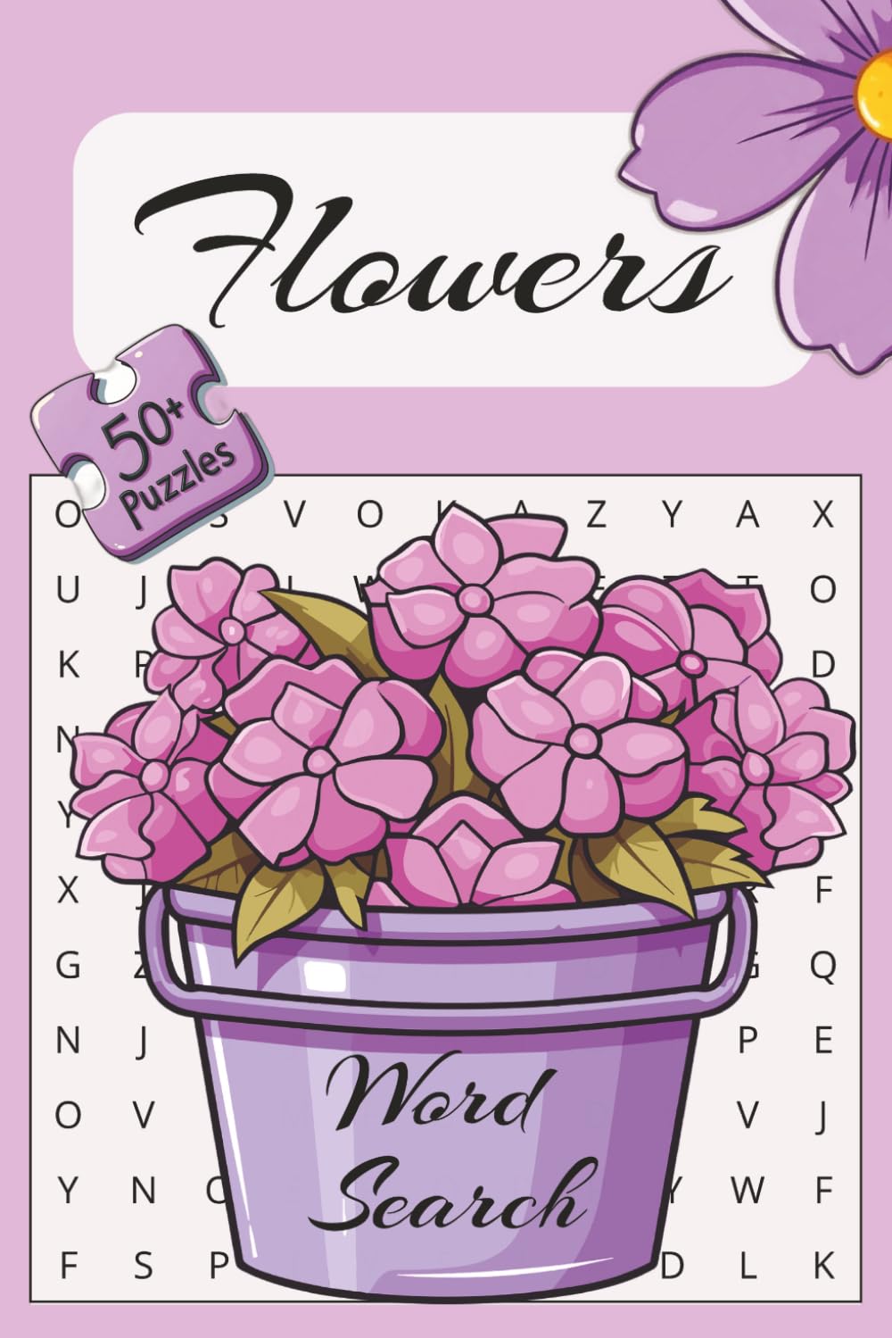 Flowers Word Search Puzzle Book: Word Searches with Easy to Read Print about Flowers | 6x9 inches, 110 pages | 50+ Puzzles...For anyone who loves Flowers