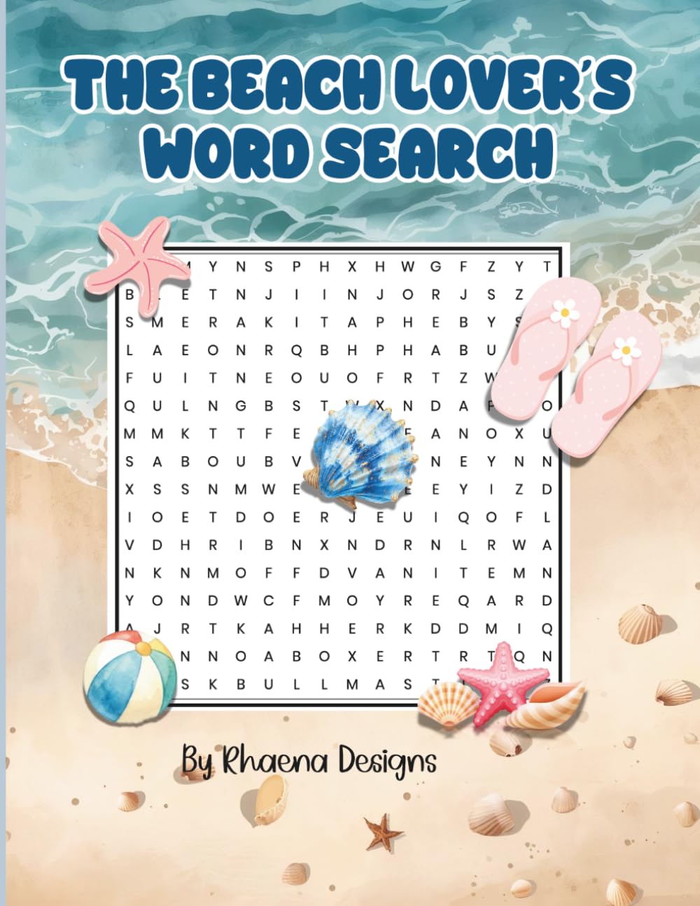 The Beach Lover’s Word Search: 100 Relaxing Puzzles Featuring Seashells, Ocean Life, Coastal Vibes & Sunny Escapes