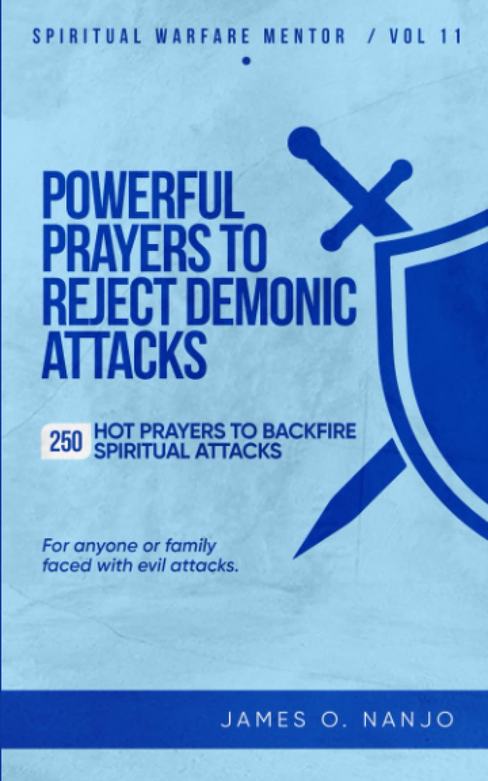 Powerful Prayers to Reject Demonic Attacks (Spiritual Warfare Mentor)