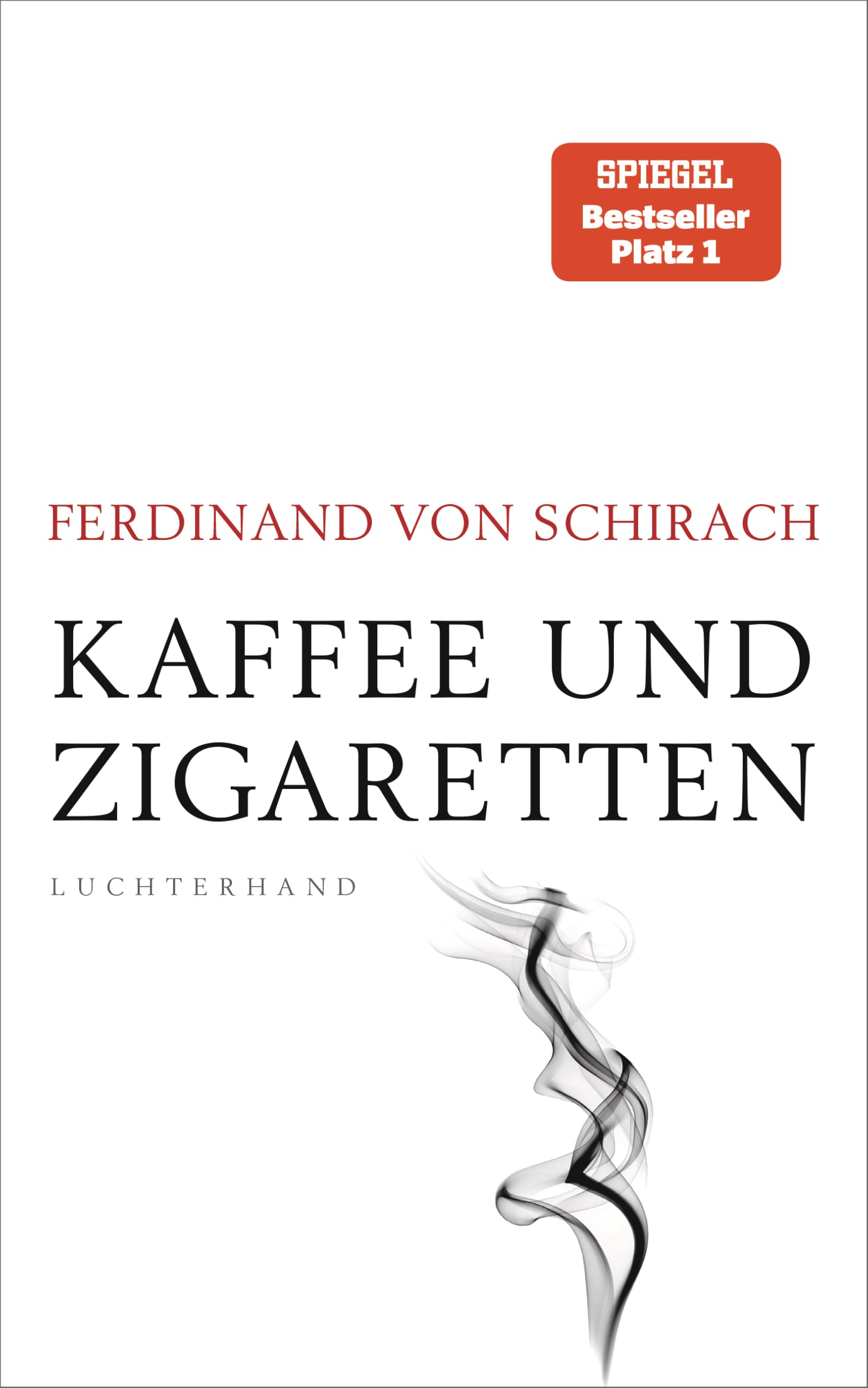Ferdinand von Schirach Kaffee und Zigaretten Kaffee und Zigaretten Produktbeschreibung