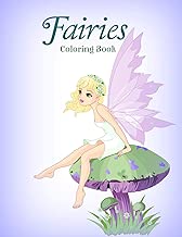 Fairies Coloring Book (Basic Coloring Books-Standard White Paper-Best for Colored Pencils, Crayons and Fine Tip Markers) (Volume 1)