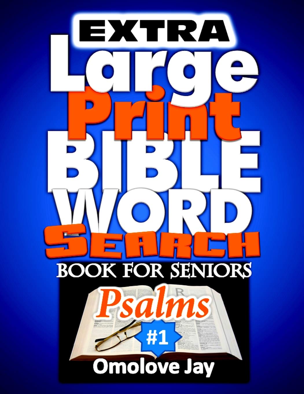 Extra Large Print BIBLE WORD SEARCH BOOK for SENIORS Psalms: A Unique Extra-Large Print Bible Word Search Puzzles With Inspirational Bible Words As ... Favorite Psalms Word Search Edition!)