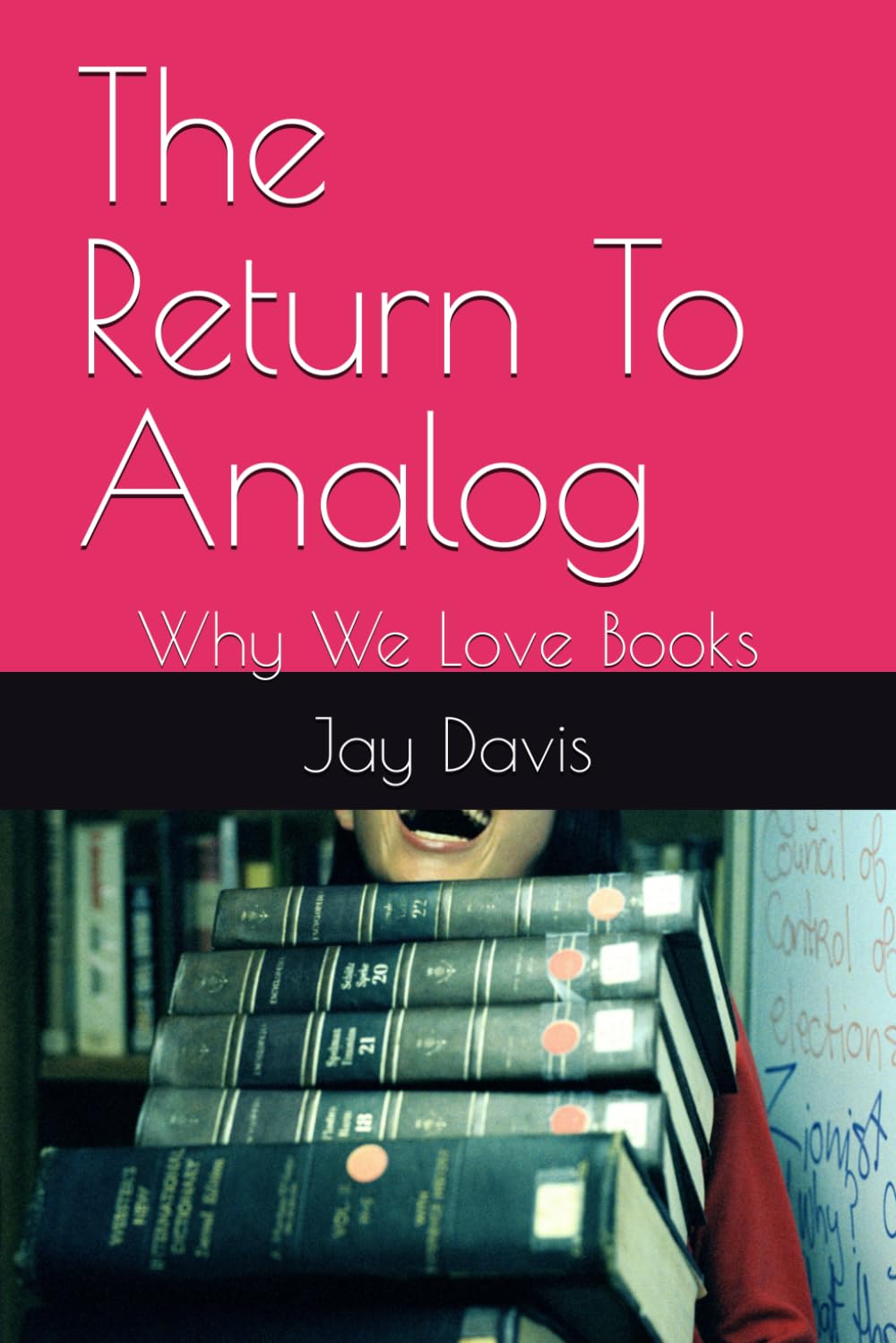 The Return To Analog: Why We Love Books