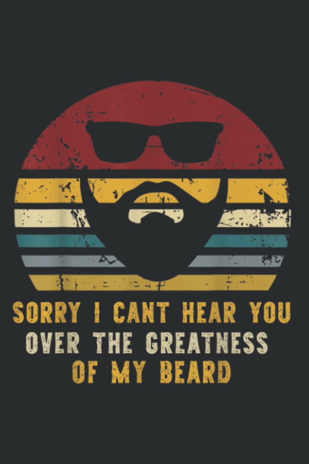 Cant Hear You Over the Greatness of My Beard Funny Present: Daily Planner - Undated Daily Planner for Staying on Track (6" x9")