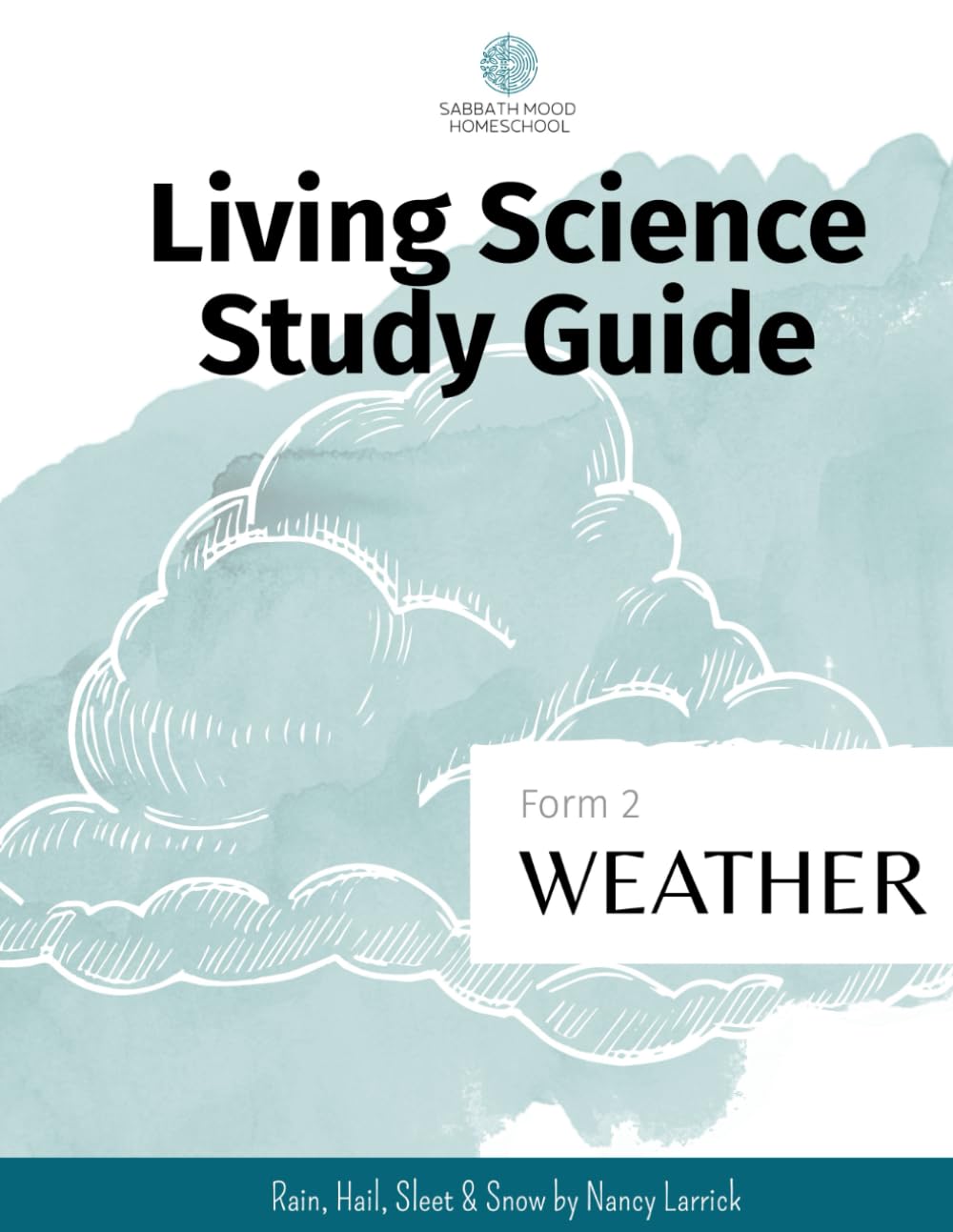 SMH Form 2 Weather: Accompanying the book Junior Science Book of Rain, Hail, Sleet & Snow by Nancy Larrick (SMH Living Science Form 2 Guides (elementary school))