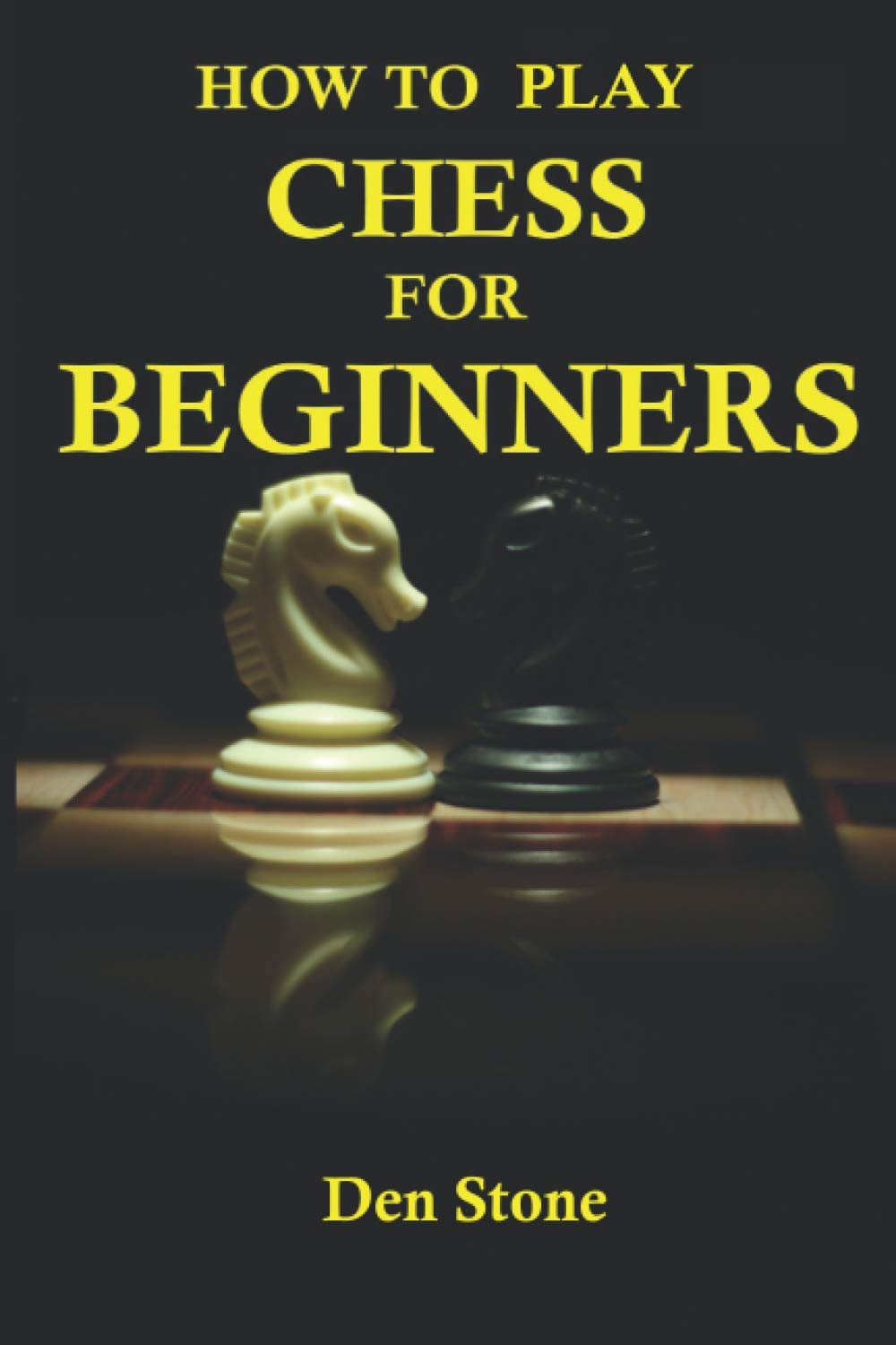 Buy How to play chess for beginners: the complete guide to learning the  most famous board game in the world, for beginners Book Online at Low  Prices in India | How to