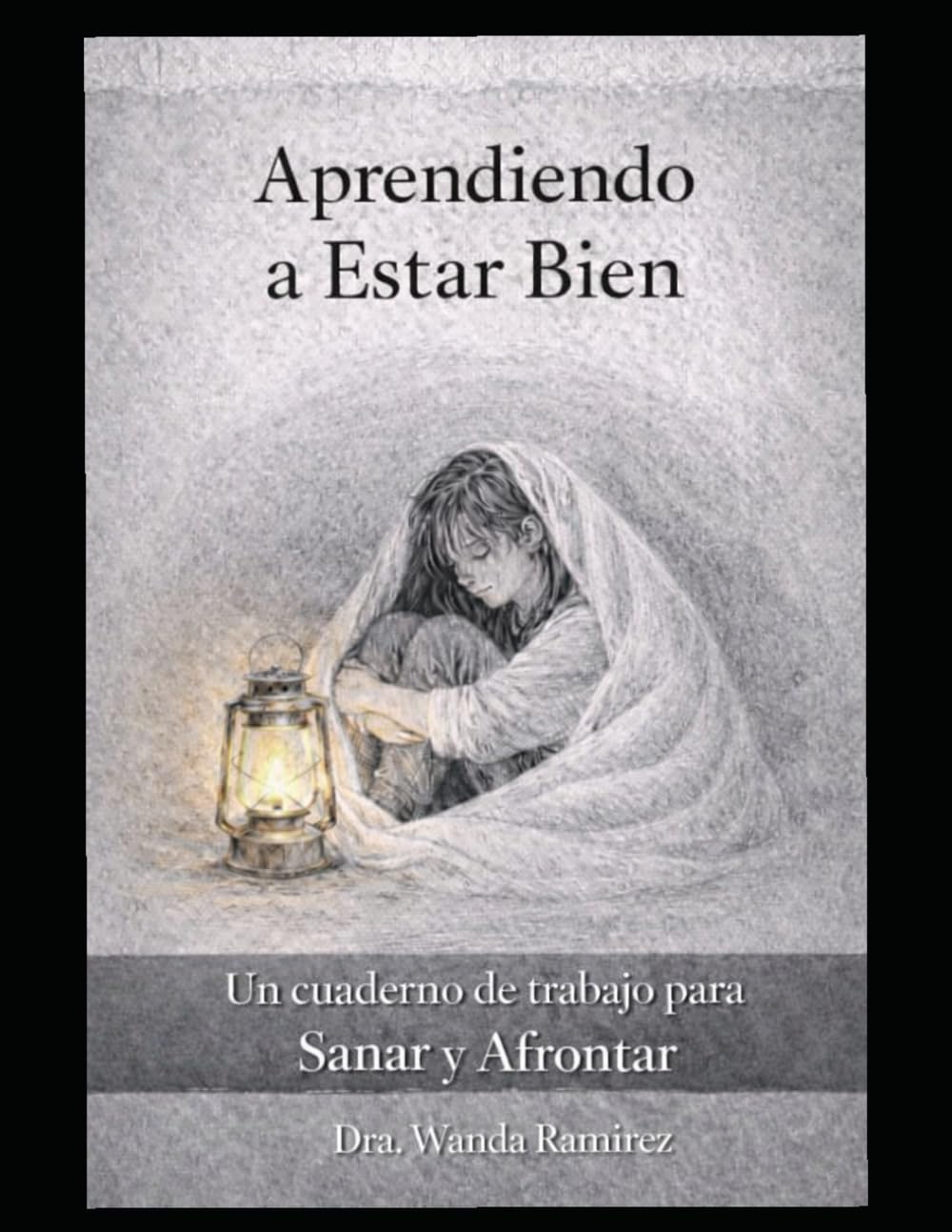 Aprendiendo a Estar Bien: Un Cuaderno de Trabajo para Adolescentes: Un cuaderno de trabajo informado por el trauma con herramientas de regulación emocional y autoestima para adolescentes