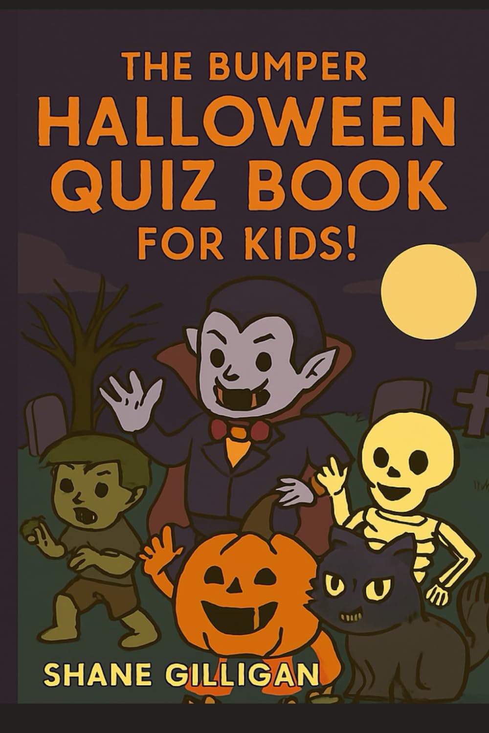 The Bumper Kids Quiz Book of Halloween: Spooky, Silly and Fun Trivia for Kids – 200 Frightfully Good Questions for Halloween!
