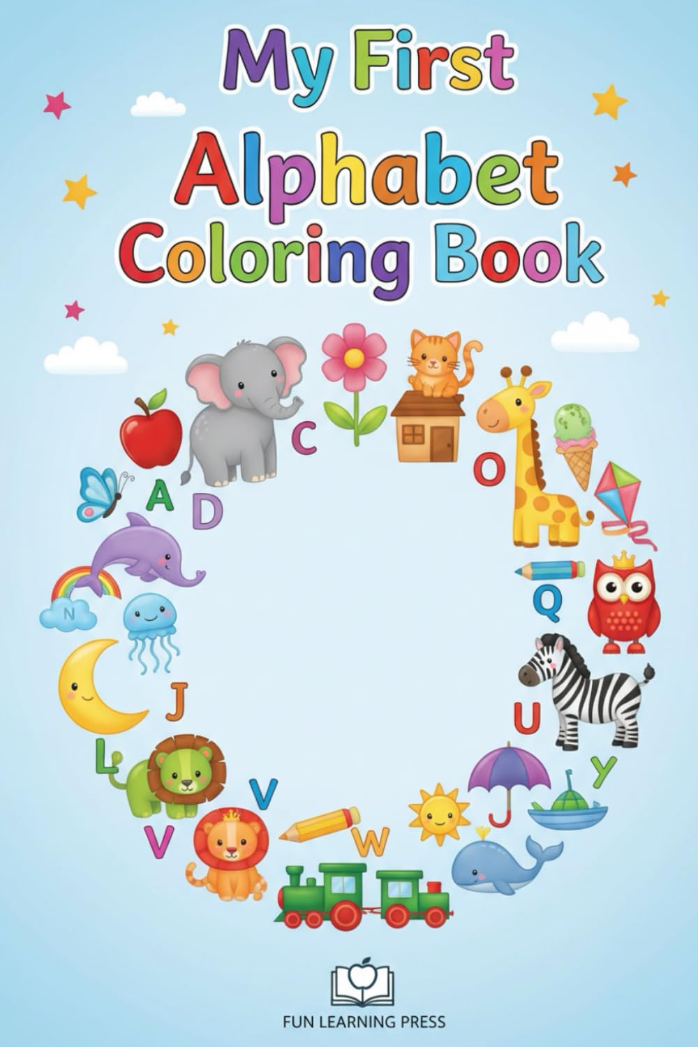 The Big A to Z Coloring Adventure Alphabet Coloring Book for Kids: Fun and Easy Alphabet Coloring Pages for Toddlers and Preschoolers Ages 2 to 5
