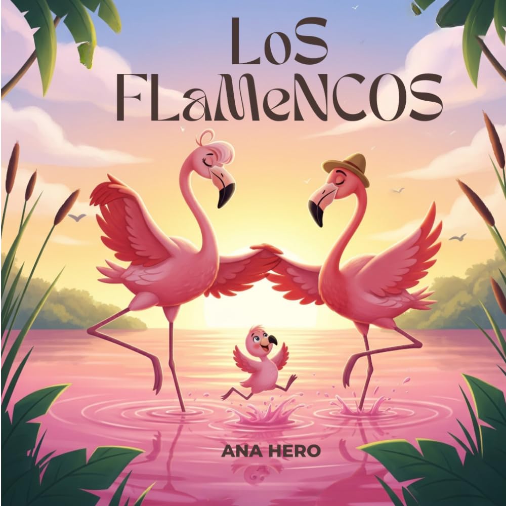 Los Flamencos: Un cuento infantil sobre la curiosidad, la familia y el aprendizaje (Incluye juegos y diploma de explorador)