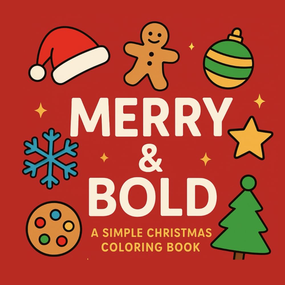 “Merry & Bold: A Simple Christmas Coloring Book”