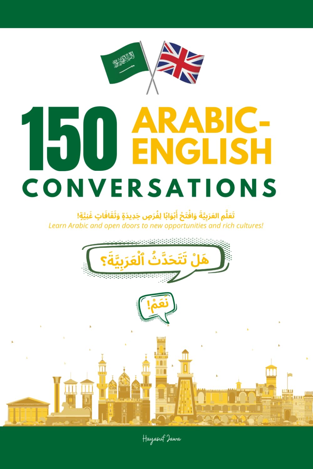 150 ARABIC-ENGLISH CONVERSATIONS: Master Everyday Arabic with Real-Life Conversations