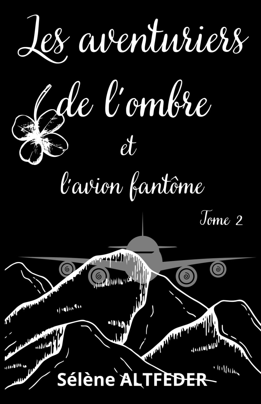 Les aventuriers de l'ombre et l'avion fantôme