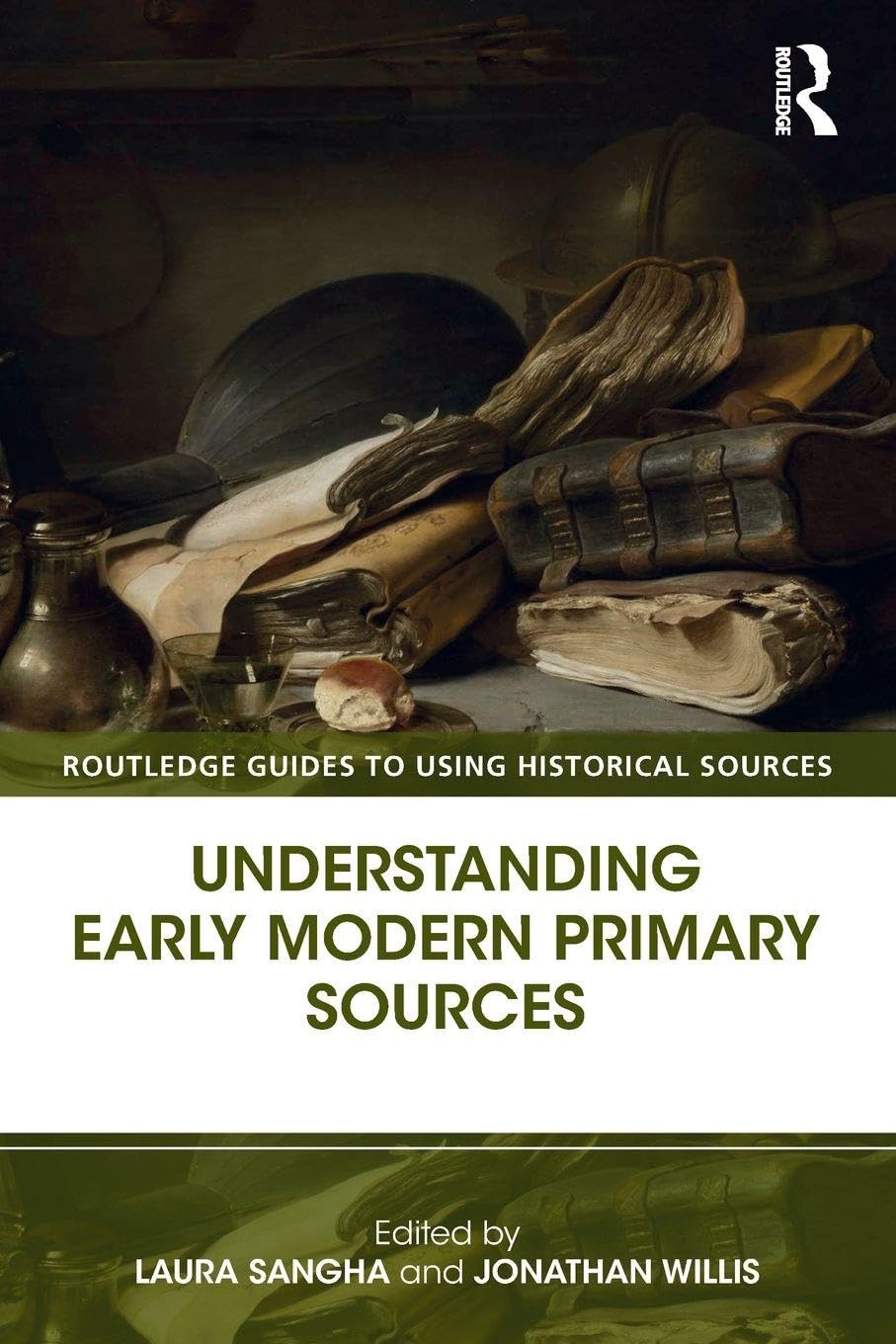 Understanding Early Modern Primary Sources by Laura Sangha PAPERBACK