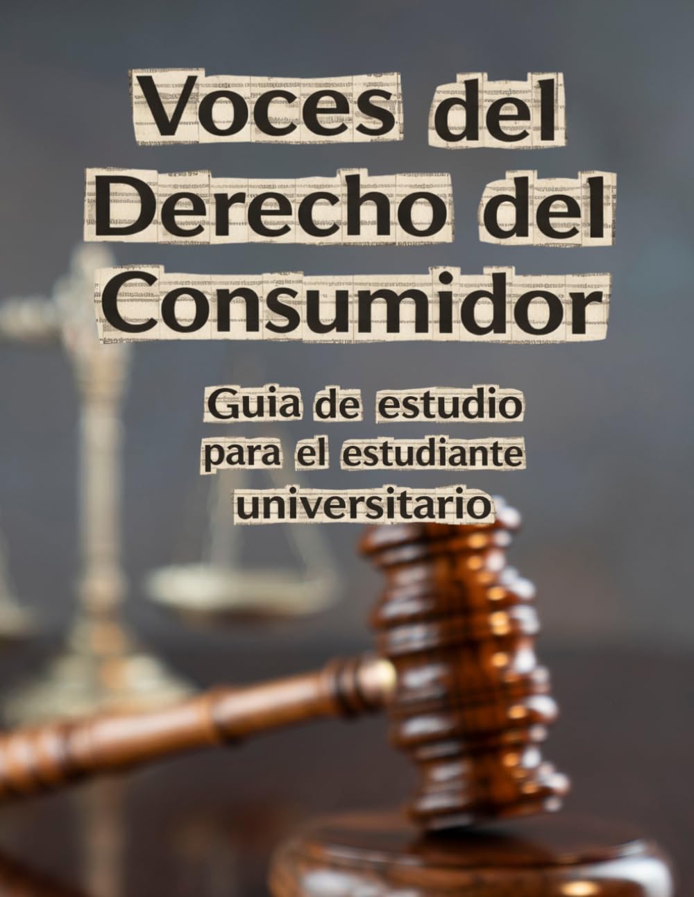 Voces del Derecho del Consumidor: Guía de estudio para el estudiante universitario