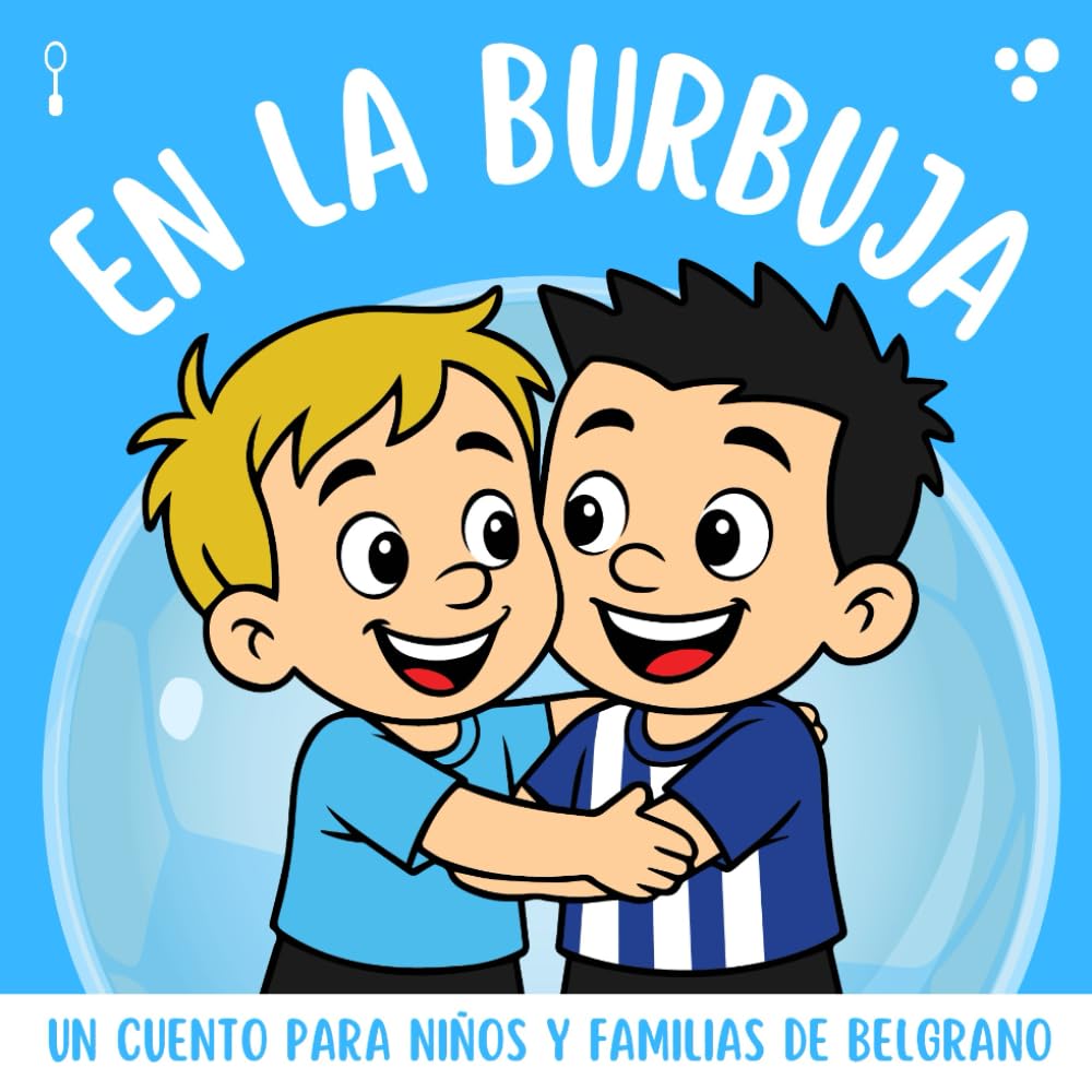 En La Burbuja - Belgrano: Un cuento para niños y familias de Belgrano de Córdoba