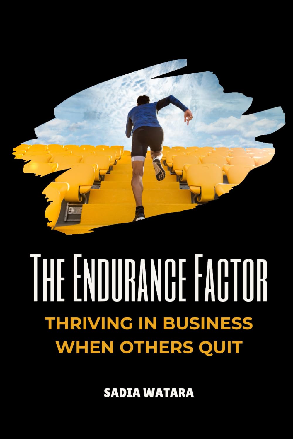 The Endurance Factor: Thriving in Business When Others Quit