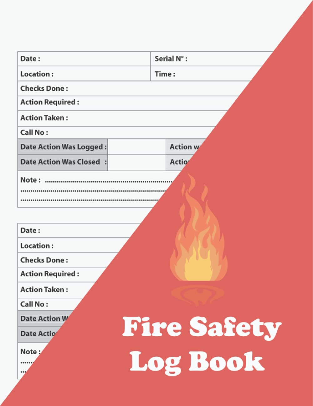 Fire Safety Log Book: Fire Inspection And Testing Log - For Landlords, Businesses, Schools Etc | A4 Fire Alarm Testing Log Book | Health And Safety Compliance Record Book