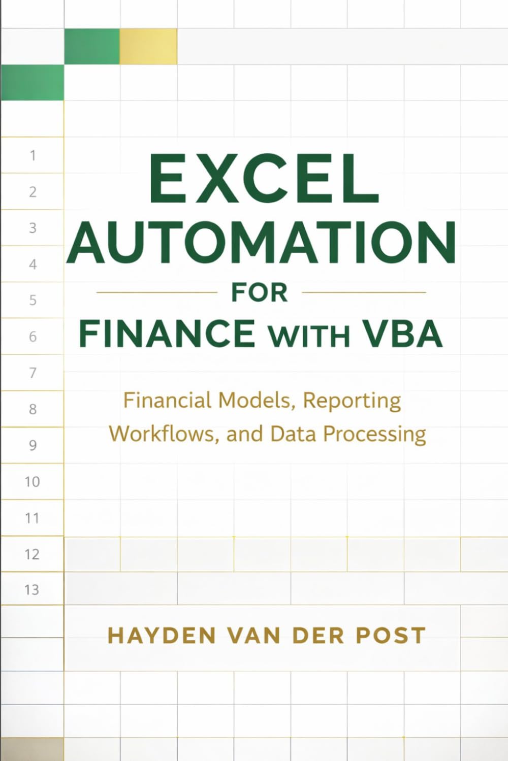 Excel Automation for Finance with VBA: Financial Models, Reporting Workflows, and Data Processing