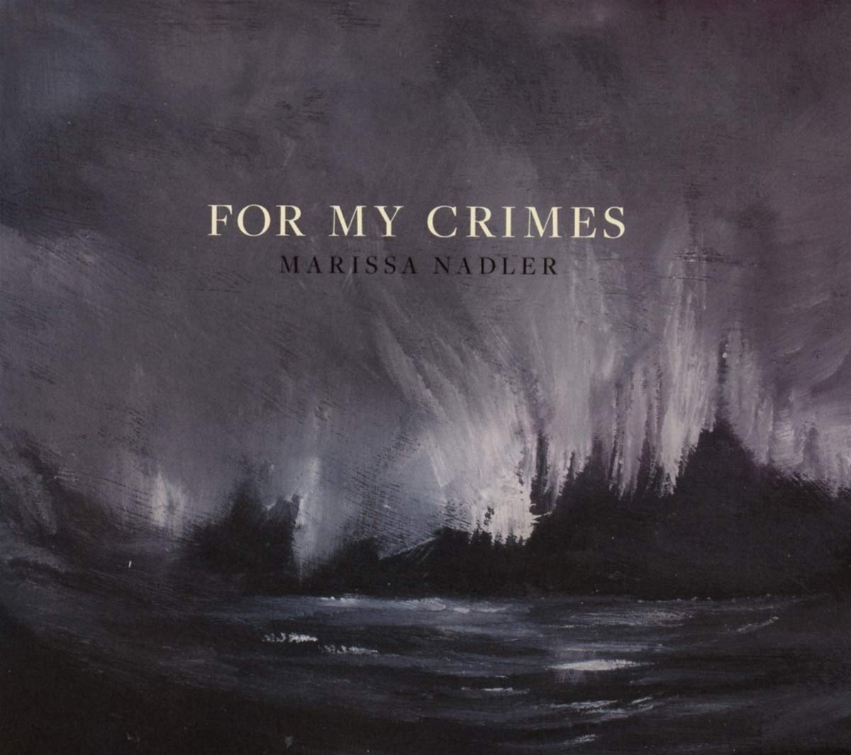 For My Crimes [Audio CD] Nadler, Marissa [Tracked 24 Post]