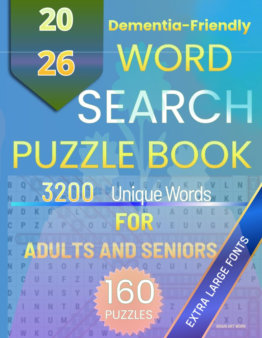 Word Search for Adults & Seniors: Large Print Dementia-Friendly Puzzles: 160 Large Print Puzzles | Designed for Gentle Brain Exercise & Memory Care