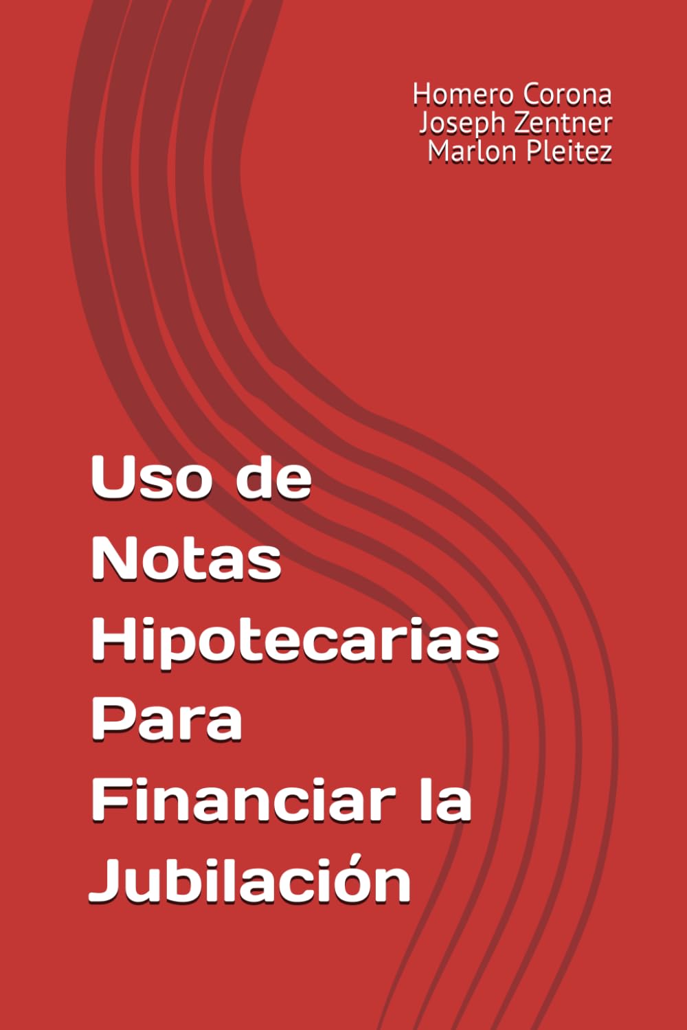 Uso de Notas Hipotecarios Para Financiar la Jubilación