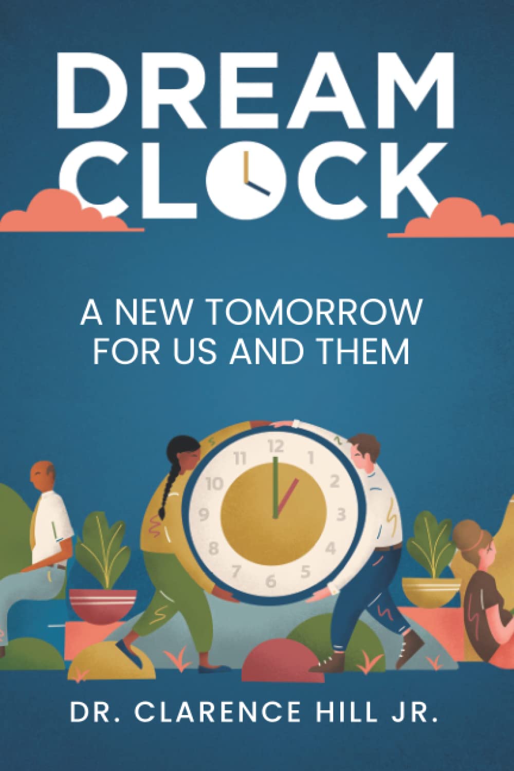 Dream Clock: A New Tomorrow for Us and Them