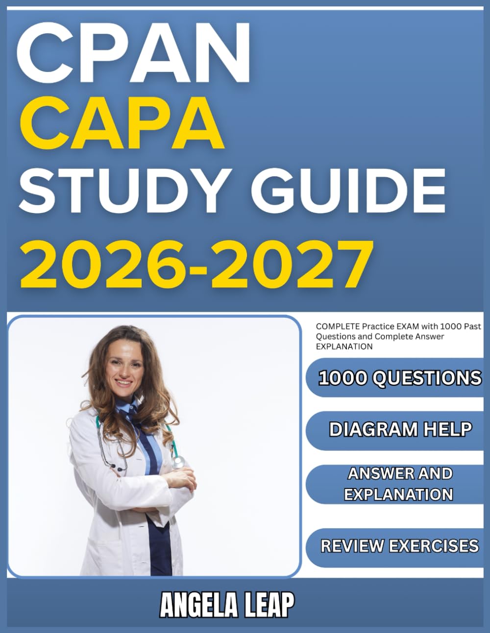 CPAN CAPA STUDY GUIDE 2026-2027: Complete Practice Exam With 1000 Past Questions And Complete Answer Explanation