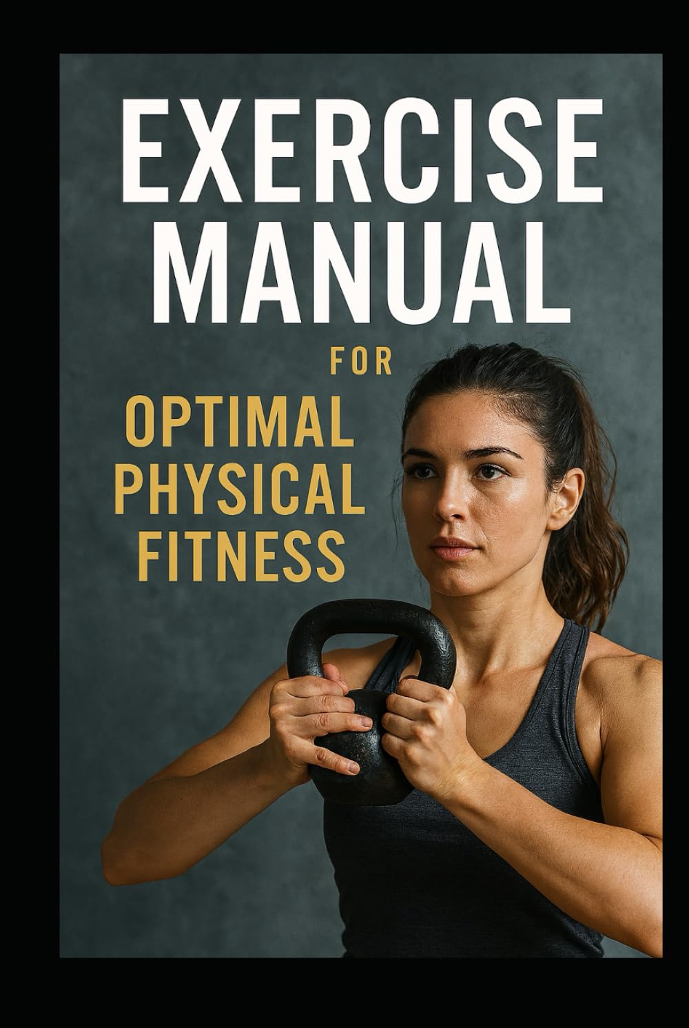 Exercise Manual for Optimal Physical Fitness