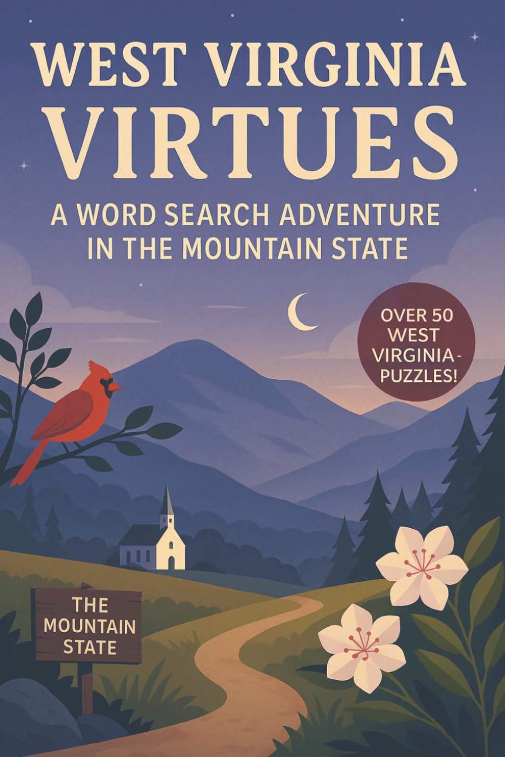 West Virginia Word Search: A Puzzle Book about West Virginia's Mountains, Rivers, History and More