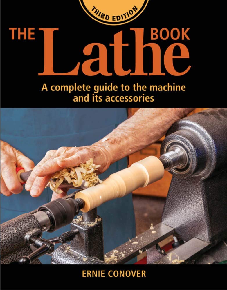 Taunton Press Lathe Book, The (3rd Edition)