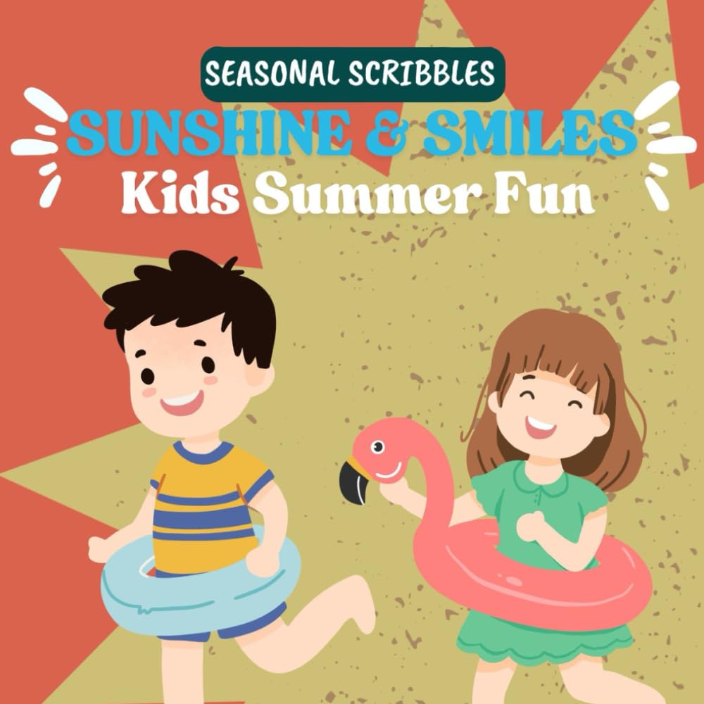 Sunshine & Smiles - Kids Summer Fun: Children's Colouring Book (Seasonal Scribbles Collection)
