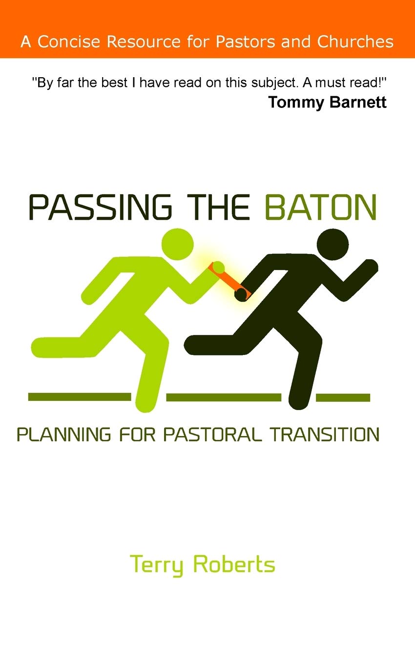 Passing the Baton: Planning for Pastoral Transition