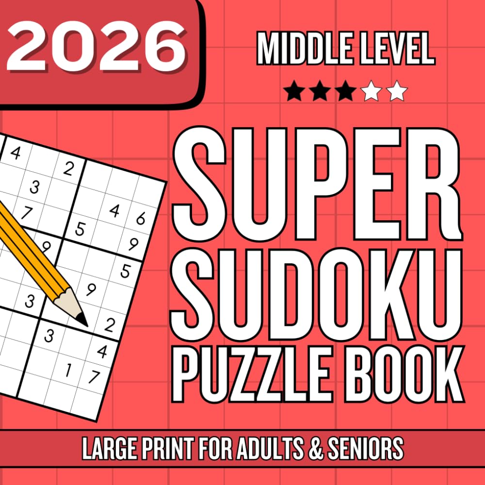 Super Sudoku Puzzle Book for Adults and Seniors – Middle Level: 100 Full-Page Sudoku – Middle Level to Train Your Brain with Maximum Visual Comfort
