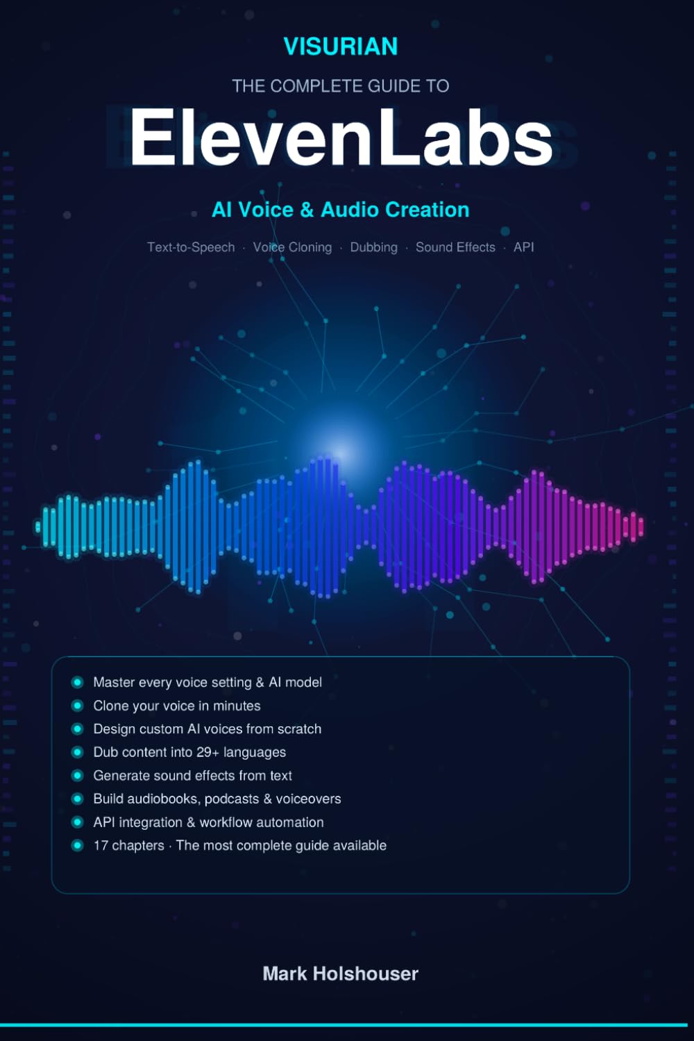 The Complete Guide to ElevenLabs: AI Voice & Audio Creation