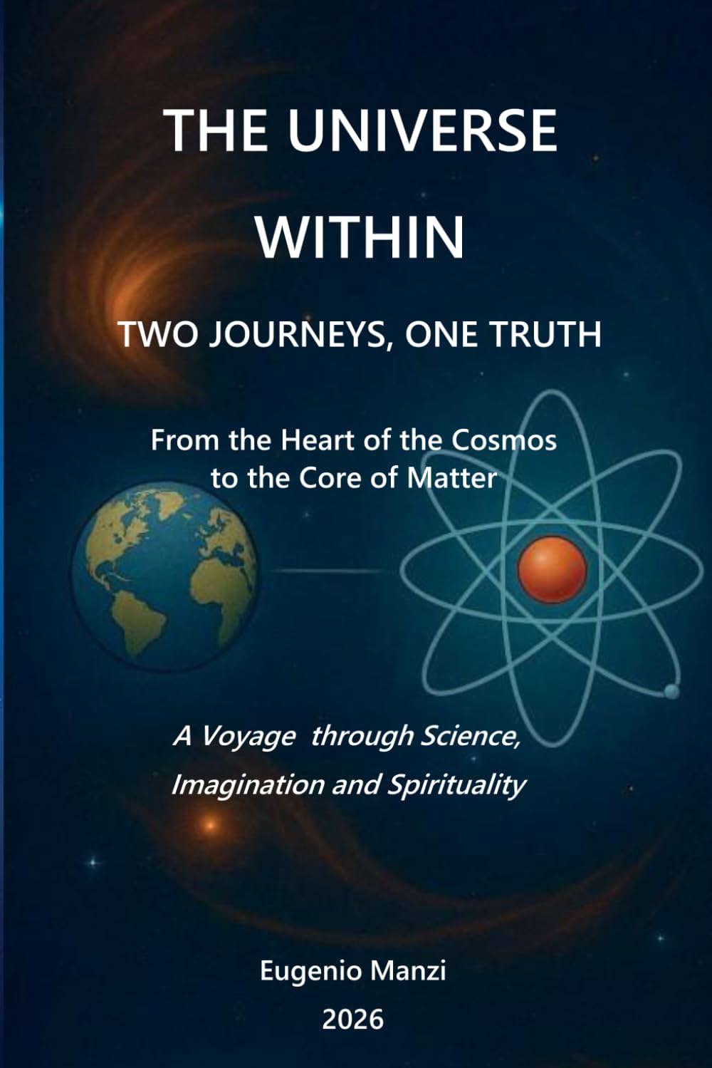The Universe Within: Two Journeys, one Truth