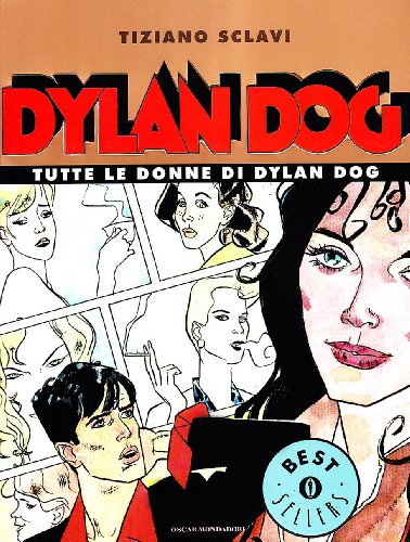 Tutte le donne di Dylan Dog Tutte le donne di Dylan Dog