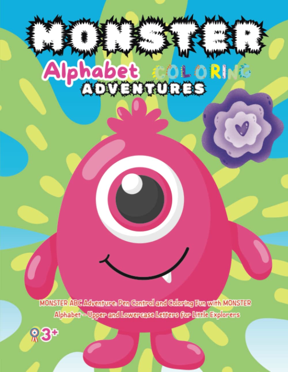Independently published Monster Alphabet Coloring Adventures: Monster ABC Adventure Pen Control and Coloring Fun with Monster- Alphabet upper and lowercase letter